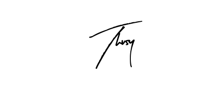 Also we have Thusy name is the best signature style. Create professional handwritten signature collection using Arty Signature autograph style. Thusy signature style 8 images and pictures png