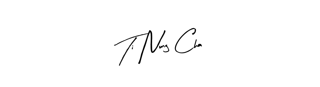 See photos of Ti Nung Cha official signature by Spectra . Check more albums & portfolios. Read reviews & check more about Arty Signature font. Ti Nung Cha signature style 8 images and pictures png