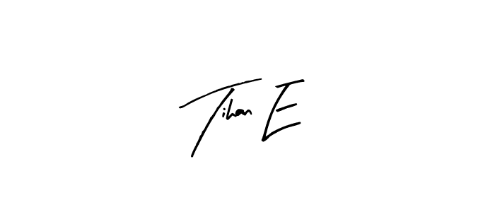 Also You can easily find your signature by using the search form. We will create Tihan E name handwritten signature images for you free of cost using Arty Signature sign style. Tihan E signature style 8 images and pictures png