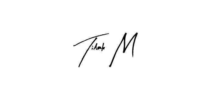 Create a beautiful signature design for name Tilak M. With this signature (Arty Signature) fonts, you can make a handwritten signature for free. Tilak M signature style 8 images and pictures png