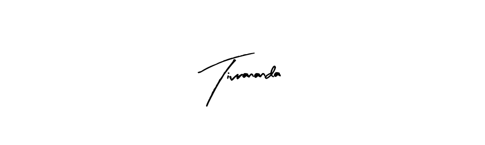 Tivrananda stylish signature style. Best Handwritten Sign (Arty Signature) for my name. Handwritten Signature Collection Ideas for my name Tivrananda. Tivrananda signature style 8 images and pictures png