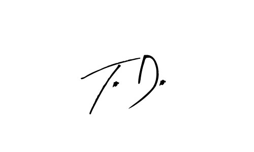 You should practise on your own different ways (Arty Signature) to write your name (To Do) in signature. don't let someone else do it for you. To Do signature style 8 images and pictures png