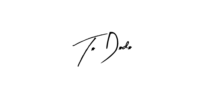 if you are searching for the best signature style for your name To Dodo. so please give up your signature search. here we have designed multiple signature styles  using Arty Signature. To Dodo signature style 8 images and pictures png