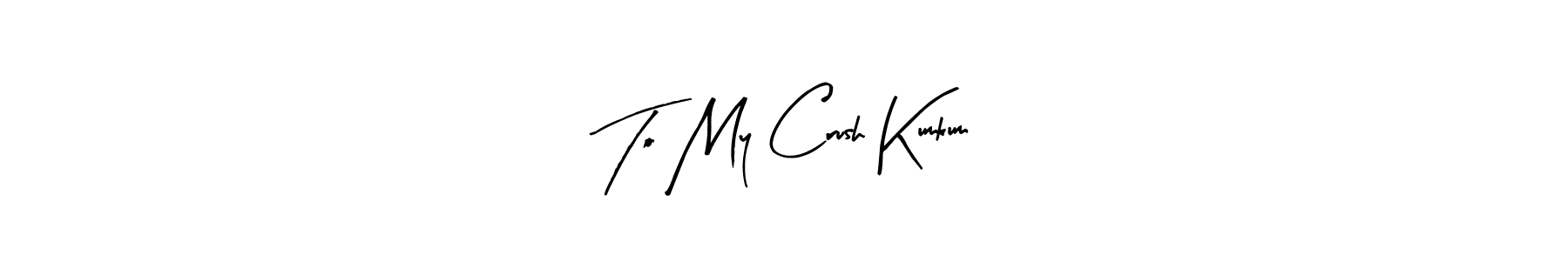 Here are the top 10 professional signature styles for the name To My Crush Kumkum. These are the best autograph styles you can use for your name. To My Crush Kumkum signature style 8 images and pictures png