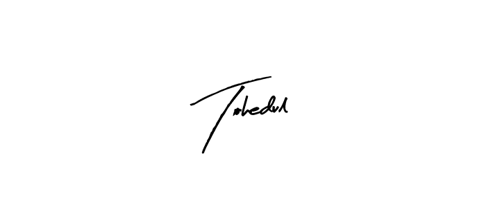 How to make Tohedul signature? Arty Signature is a professional autograph style. Create handwritten signature for Tohedul name. Tohedul signature style 8 images and pictures png
