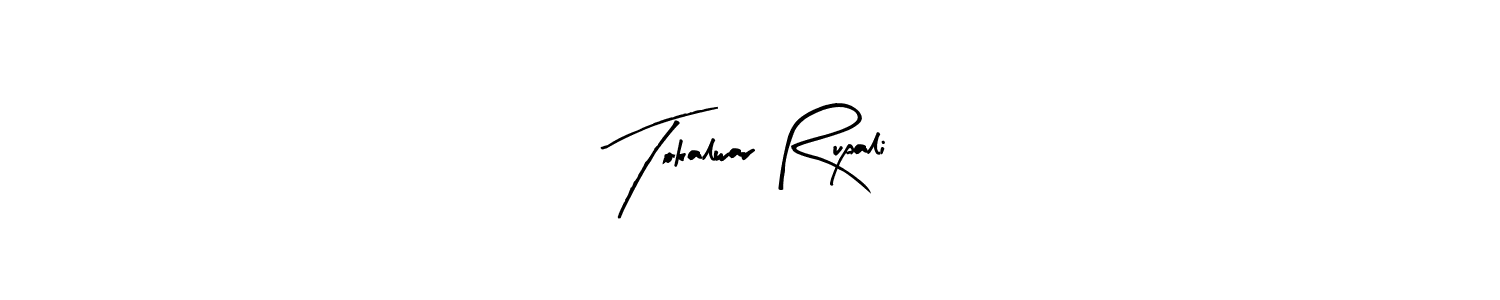 Tokalwar Rupali stylish signature style. Best Handwritten Sign (Arty Signature) for my name. Handwritten Signature Collection Ideas for my name Tokalwar Rupali. Tokalwar Rupali signature style 8 images and pictures png