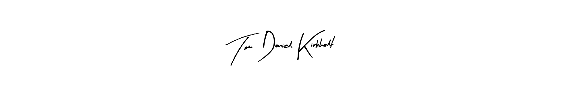 Tom Daniel Kirkholt stylish signature style. Best Handwritten Sign (Arty Signature) for my name. Handwritten Signature Collection Ideas for my name Tom Daniel Kirkholt. Tom Daniel Kirkholt signature style 8 images and pictures png