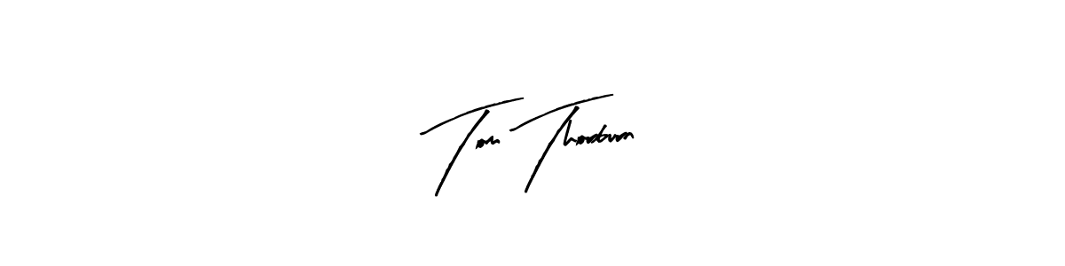 Use a signature maker to create a handwritten signature online. With this signature software, you can design (Arty Signature) your own signature for name Tom Thorburn. Tom Thorburn signature style 8 images and pictures png