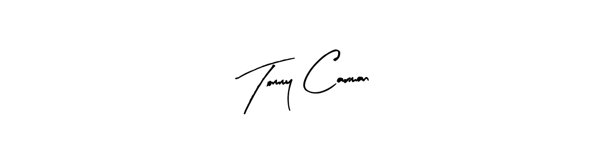 Also we have Tommy Carman name is the best signature style. Create professional handwritten signature collection using Arty Signature autograph style. Tommy Carman signature style 8 images and pictures png
