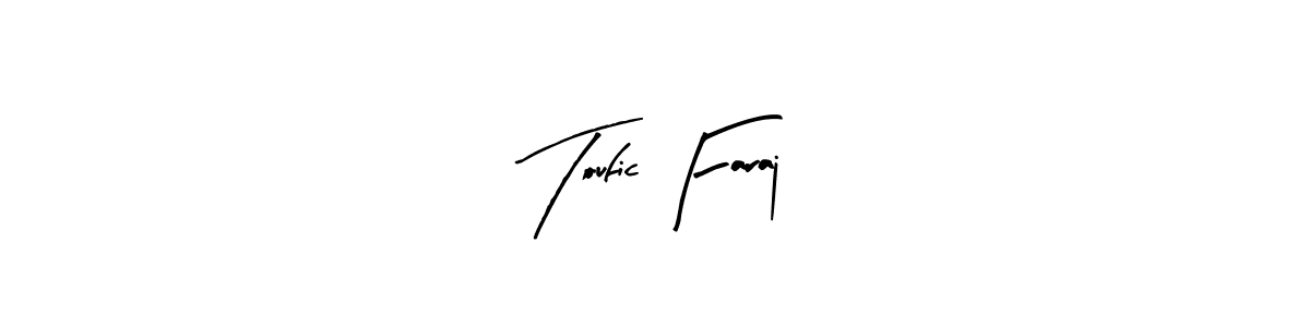 This is the best signature style for the Toufic Faraj name. Also you like these signature font (Arty Signature). Mix name signature. Toufic Faraj signature style 8 images and pictures png
