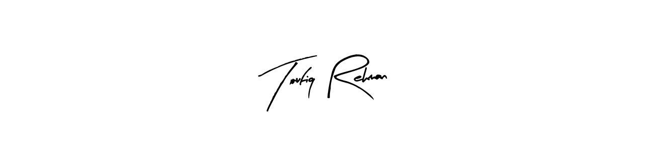 Also we have Toufiq Rehman name is the best signature style. Create professional handwritten signature collection using Arty Signature autograph style. Toufiq Rehman signature style 8 images and pictures png