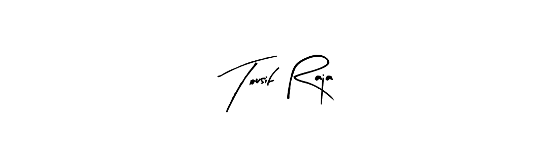 Make a beautiful signature design for name Tousif Raja. Use this online signature maker to create a handwritten signature for free. Tousif Raja signature style 8 images and pictures png