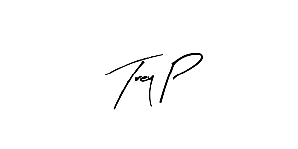 Create a beautiful signature design for name Trey P. With this signature (Arty Signature) fonts, you can make a handwritten signature for free. Trey P signature style 8 images and pictures png