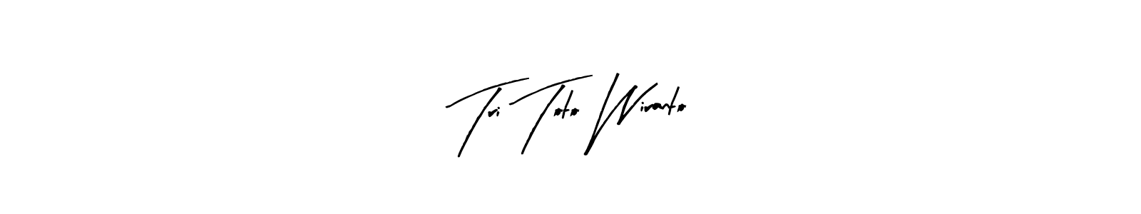 How to make Tri Toto Wiranto signature? Arty Signature is a professional autograph style. Create handwritten signature for Tri Toto Wiranto name. Tri Toto Wiranto signature style 8 images and pictures png