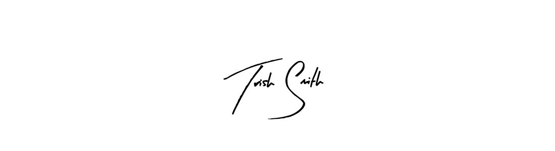 How to make Trish Smith signature? Arty Signature is a professional autograph style. Create handwritten signature for Trish Smith name. Trish Smith signature style 8 images and pictures png