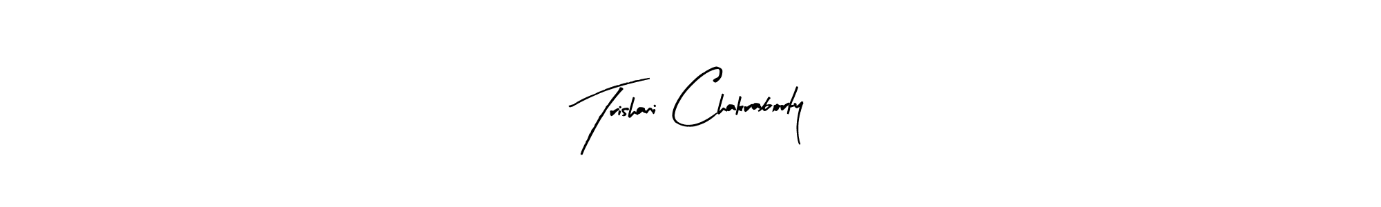 Create a beautiful signature design for name Trishani Chakraborty. With this signature (Arty Signature) fonts, you can make a handwritten signature for free. Trishani Chakraborty signature style 8 images and pictures png