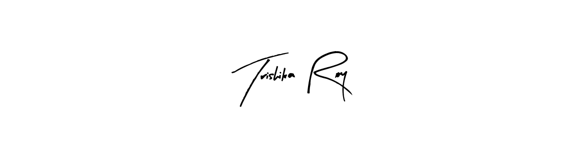 Also we have Trishika Roy name is the best signature style. Create professional handwritten signature collection using Arty Signature autograph style. Trishika Roy signature style 8 images and pictures png