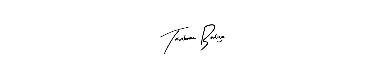 Design your own signature with our free online signature maker. With this signature software, you can create a handwritten (Arty Signature) signature for name Trivikram Baliga. Trivikram Baliga signature style 8 images and pictures png