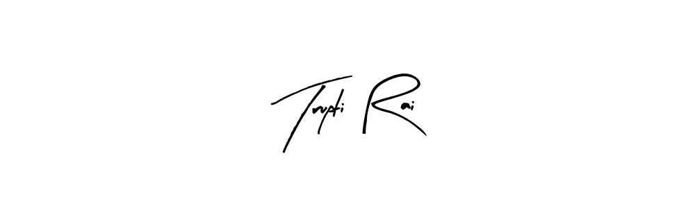 Once you've used our free online signature maker to create your best signature Arty Signature style, it's time to enjoy all of the benefits that Trupti Rai name signing documents. Trupti Rai signature style 8 images and pictures png