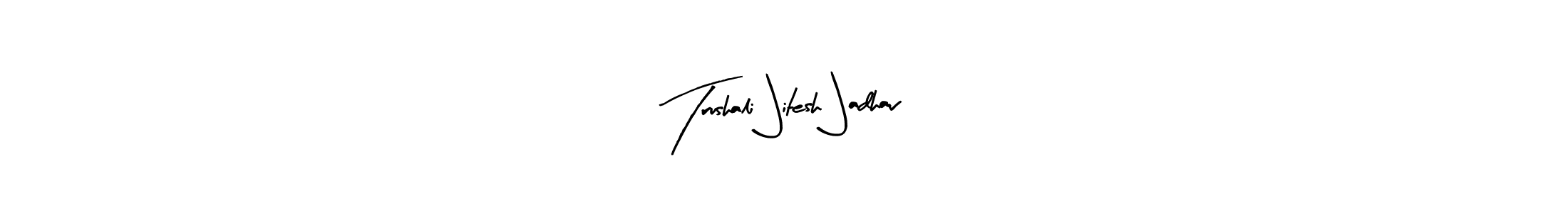 How to make Trushali Jitesh Jadhav name signature. Use Arty Signature style for creating short signs online. This is the latest handwritten sign. Trushali Jitesh Jadhav signature style 8 images and pictures png