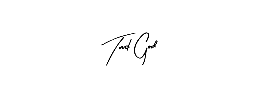 Also we have Trust God name is the best signature style. Create professional handwritten signature collection using Arty Signature autograph style. Trust God signature style 8 images and pictures png