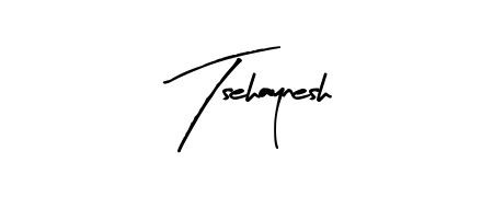 Also we have Tsehaynesh name is the best signature style. Create professional handwritten signature collection using Arty Signature autograph style. Tsehaynesh signature style 8 images and pictures png