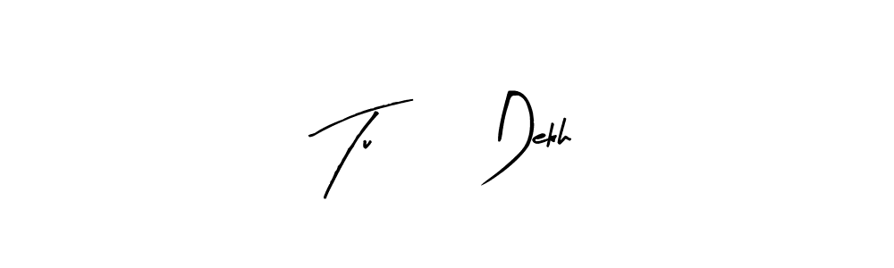 This is the best signature style for the Tu 13 Dekh name. Also you like these signature font (Arty Signature). Mix name signature. Tu 13 Dekh signature style 8 images and pictures png