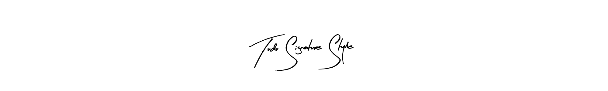 How to make Tudu Signature Style name signature. Use Arty Signature style for creating short signs online. This is the latest handwritten sign. Tudu Signature Style signature style 8 images and pictures png