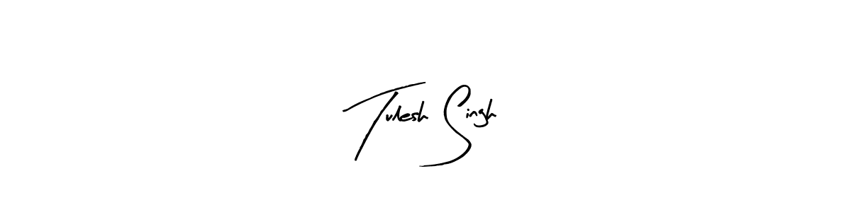 Make a beautiful signature design for name Tulesh Singh. With this signature (Arty Signature) style, you can create a handwritten signature for free. Tulesh Singh signature style 8 images and pictures png