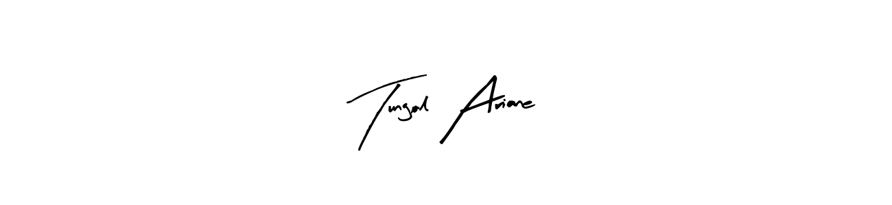 Also You can easily find your signature by using the search form. We will create Tungol Ariane name handwritten signature images for you free of cost using Arty Signature sign style. Tungol Ariane signature style 8 images and pictures png