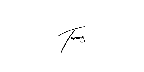 Design your own signature with our free online signature maker. With this signature software, you can create a handwritten (Arty Signature) signature for name Turang. Turang signature style 8 images and pictures png
