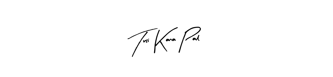 How to make Tusi Kana Pal name signature. Use Arty Signature style for creating short signs online. This is the latest handwritten sign. Tusi Kana Pal signature style 8 images and pictures png