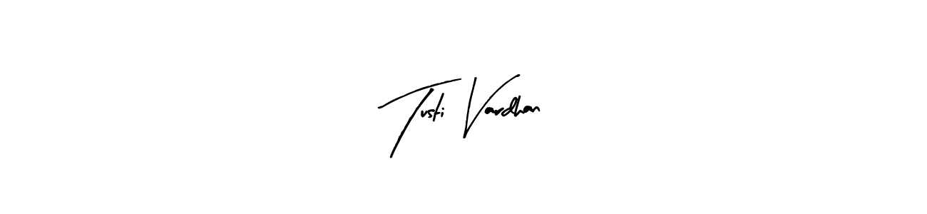 Design your own signature with our free online signature maker. With this signature software, you can create a handwritten (Arty Signature) signature for name Tusti Vardhan. Tusti Vardhan signature style 8 images and pictures png
