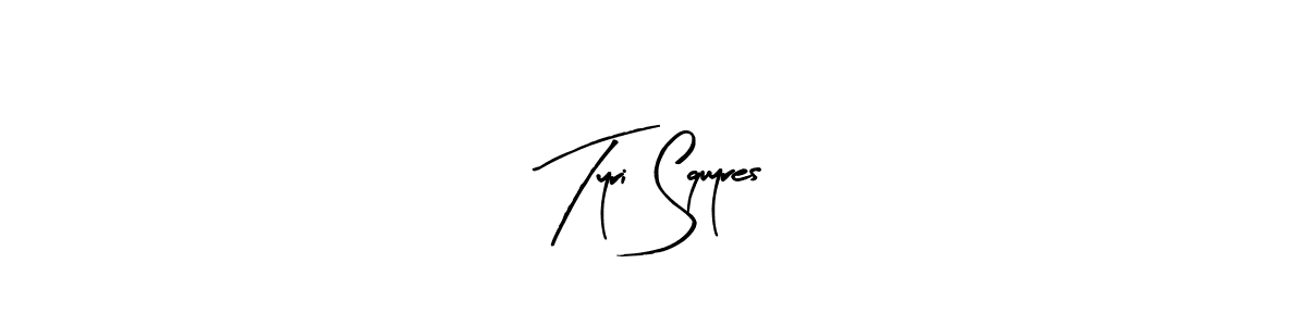 Tyri Squyres stylish signature style. Best Handwritten Sign (Arty Signature) for my name. Handwritten Signature Collection Ideas for my name Tyri Squyres. Tyri Squyres signature style 8 images and pictures png