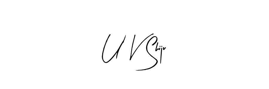 Also we have U V Shiju name is the best signature style. Create professional handwritten signature collection using Arty Signature autograph style. U V Shiju signature style 8 images and pictures png