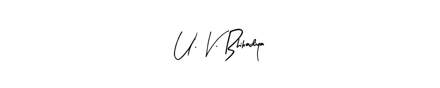 You can use this online signature creator to create a handwritten signature for the name U. V. Bhikadiya. This is the best online autograph maker. U. V. Bhikadiya signature style 8 images and pictures png