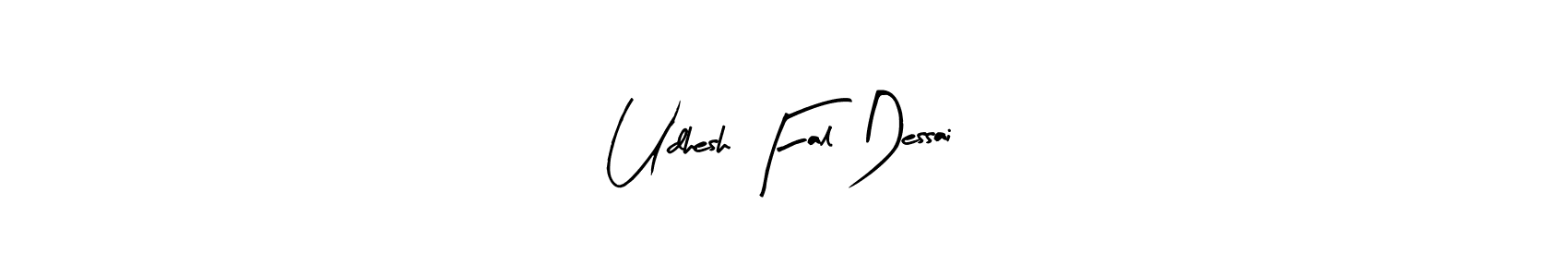 Also You can easily find your signature by using the search form. We will create Udhesh Fal Dessai name handwritten signature images for you free of cost using Arty Signature sign style. Udhesh Fal Dessai signature style 8 images and pictures png