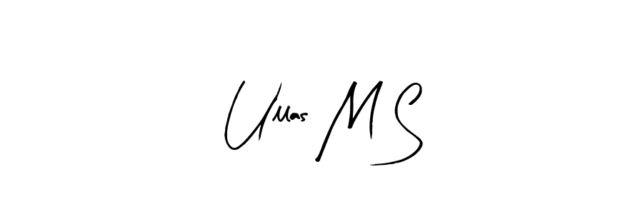Design your own signature with our free online signature maker. With this signature software, you can create a handwritten (Arty Signature) signature for name Ullas M S. Ullas M S signature style 8 images and pictures png