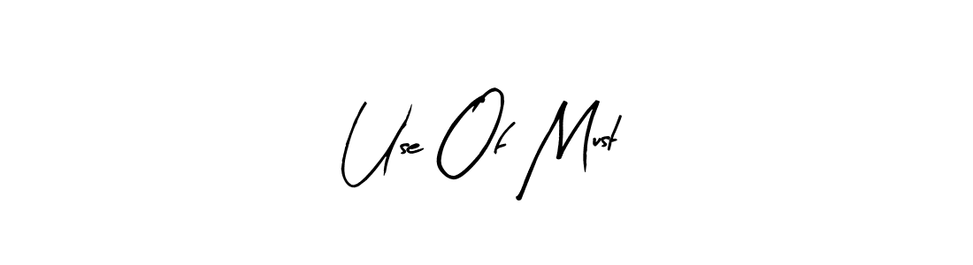 Use a signature maker to create a handwritten signature online. With this signature software, you can design (Arty Signature) your own signature for name Use Of Must. Use Of Must signature style 8 images and pictures png