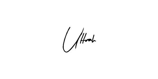 Create a beautiful signature design for name Uttrah. With this signature (Arty Signature) fonts, you can make a handwritten signature for free. Uttrah signature style 8 images and pictures png