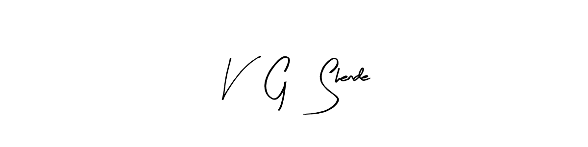 Arty Signature is a professional signature style that is perfect for those who want to add a touch of class to their signature. It is also a great choice for those who want to make their signature more unique. Get V, G, Shende name to fancy signature for free. V, G, Shende signature style 8 images and pictures png