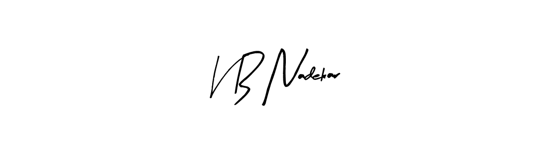 Design your own signature with our free online signature maker. With this signature software, you can create a handwritten (Arty Signature) signature for name V B Nadekar. V B Nadekar signature style 8 images and pictures png