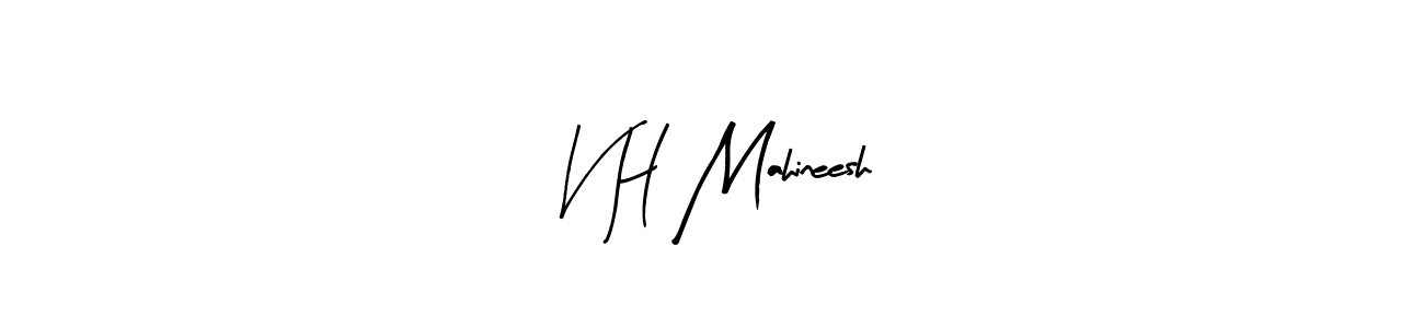 How to make V H Mahineesh signature? Arty Signature is a professional autograph style. Create handwritten signature for V H Mahineesh name. V H Mahineesh signature style 8 images and pictures png