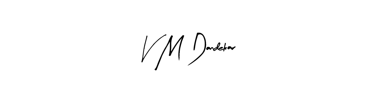 The best way (Arty Signature) to make a short signature is to pick only two or three words in your name. The name V M Dandekar include a total of six letters. For converting this name. V M Dandekar signature style 8 images and pictures png