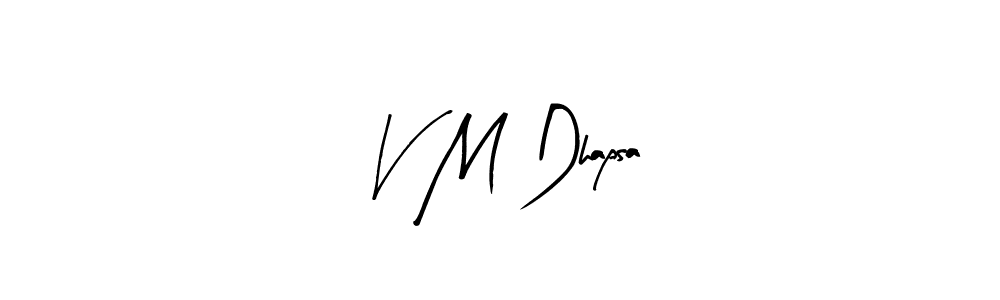 Arty Signature is a professional signature style that is perfect for those who want to add a touch of class to their signature. It is also a great choice for those who want to make their signature more unique. Get V M Dhapsa name to fancy signature for free. V M Dhapsa signature style 8 images and pictures png