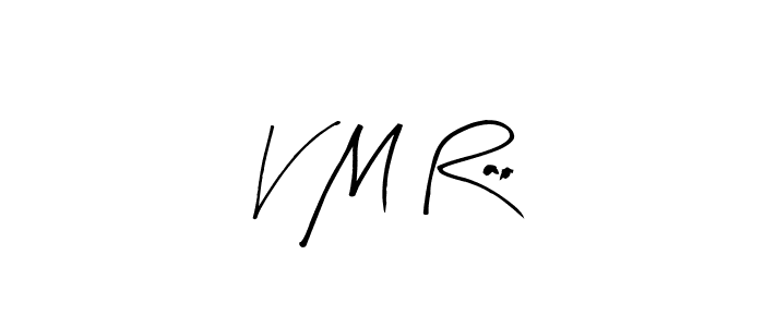 The best way (Arty Signature) to make a short signature is to pick only two or three words in your name. The name V M Rao include a total of six letters. For converting this name. V M Rao signature style 8 images and pictures png