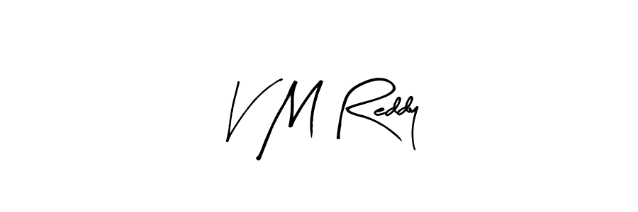 Make a beautiful signature design for name V M Reddy. Use this online signature maker to create a handwritten signature for free. V M Reddy signature style 8 images and pictures png