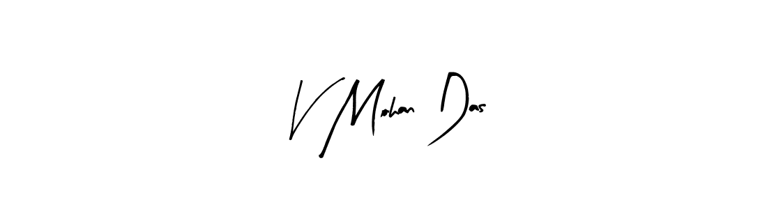 It looks lik you need a new signature style for name V Mohan Das. Design unique handwritten (Arty Signature) signature with our free signature maker in just a few clicks. V Mohan Das signature style 8 images and pictures png