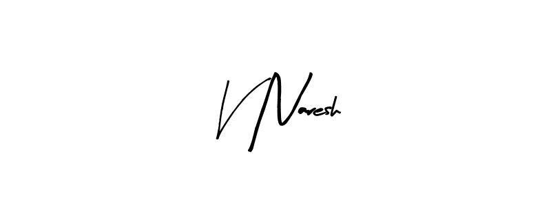 How to make V Naresh name signature. Use Arty Signature style for creating short signs online. This is the latest handwritten sign. V Naresh signature style 8 images and pictures png