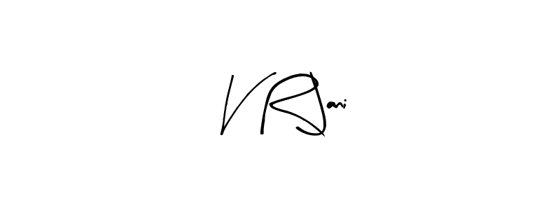 How to make V R Jani name signature. Use Arty Signature style for creating short signs online. This is the latest handwritten sign. V R Jani signature style 8 images and pictures png